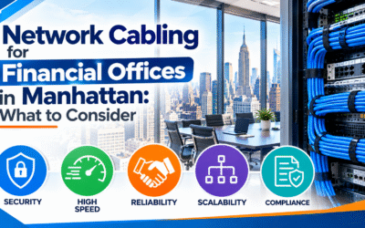 Network Cabling for Financial Offices in Manhattan: What to Consider